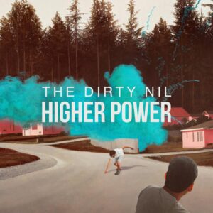 the-dirty-nil-higher-power