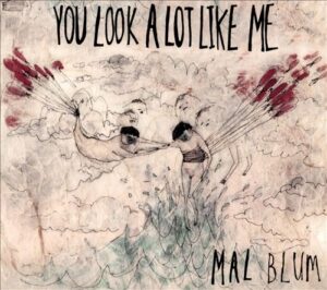 mal blum you look a lot like me